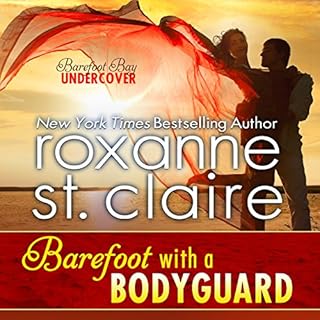 Barefoot with a Bodyguard Audiobook By Roxanne St. Claire cover art