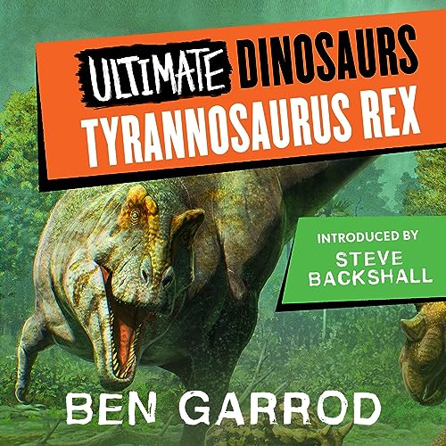 Tyrannosaurus Rex Audiolibro Por Ben Garrod, Chris Packham - introduction, Steve Backshall - introduction, Dr Jane Goodall - 