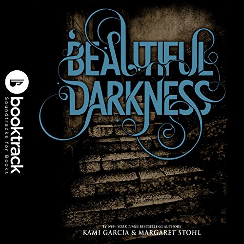 Beautiful Darkness: Booktrack Edition Audiolibro Por Kami Garcia, Margaret Stohl arte de portada