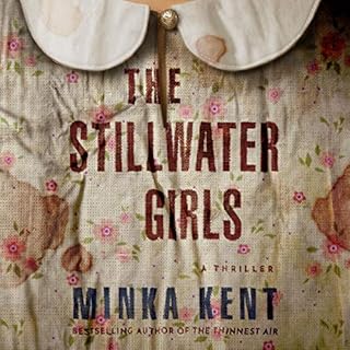 The Stillwater Girls Audiobook By Minka Kent cover art