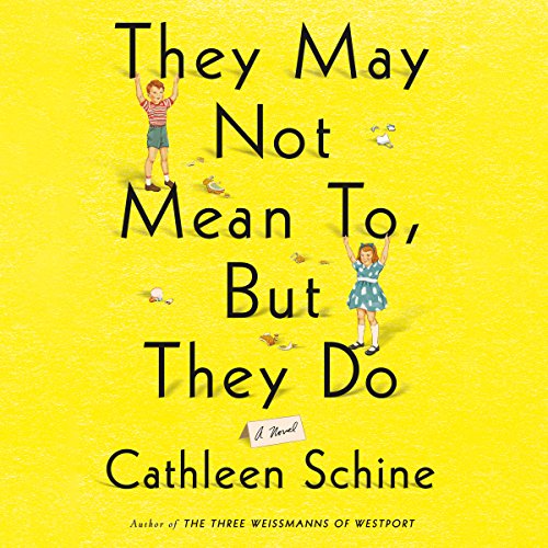 They May Not Mean To, But They Do Audiobook By Cathleen Schine cover art