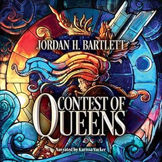 Contest of Queens Audiobook By Jordan H. Bartlett cover art