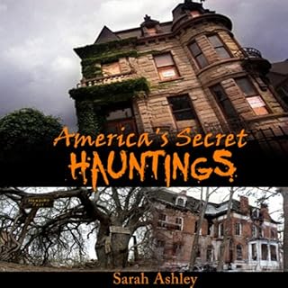 America's Secret Hauntings Audiolibro Por Sarah Ashley arte de portada