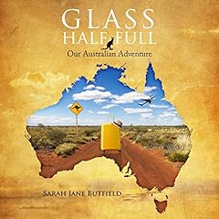 Glass Half Full: Our Australian Adventure (Sarah Jane's Travel Memoir Series Book 1) cover art