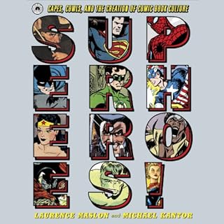 Superheroes! Audiolibro Por Laurence Maslon, Michael Kantor arte de portada