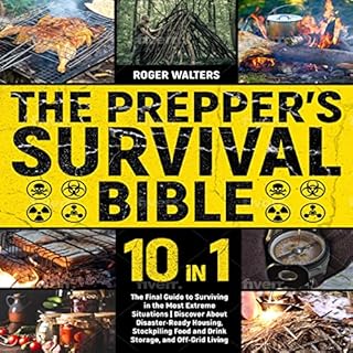 The Prepper's Survival Bible: 10 in 1 Audiobook By Roger Walters cover art