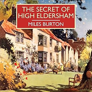 The Secret of High Eldersham Audiobook By Miles Burton cover art