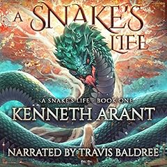 A Snake's Life Audiolibro Por Kenneth Arant arte de portada