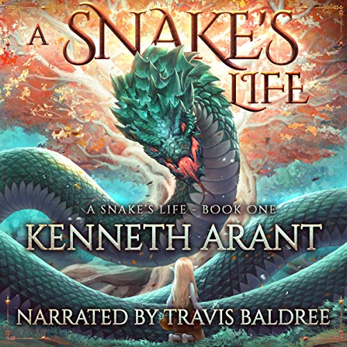 A Snake's Life Audiobook By Kenneth Arant cover art