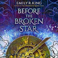 Before the Broken Star Audiobook By Emily R. King cover art