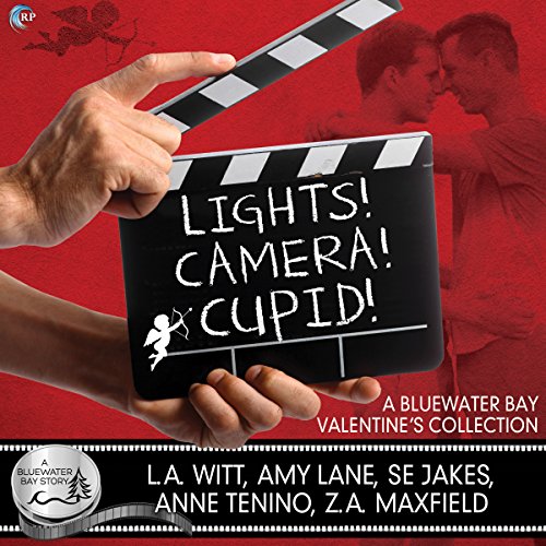 Lights, Camera, Cupid! Audiobook By SE Jakes, Amy Lane, Anne Tenino, L.A. Witt, Z. A. Maxfield cover art