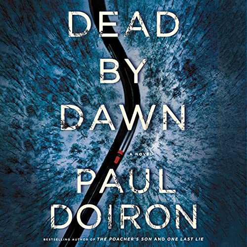 Dead by Dawn Audiobook By Paul Doiron cover art