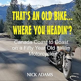 That's an Old Bike—Where You Headin'? Audiolibro Por Nick Adams arte de portada