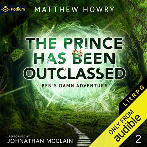 The Prince Has Been Outclassed Audiolibro Por Matthew Howry arte de portada