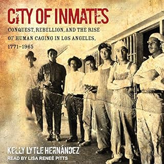 City of Inmates Audiobook By Kelly Lytle Hernández cover art