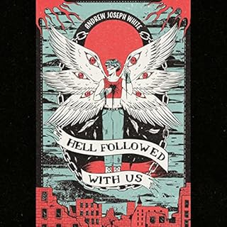 Hell Followed with Us Audiobook By Andrew Joseph White cover art