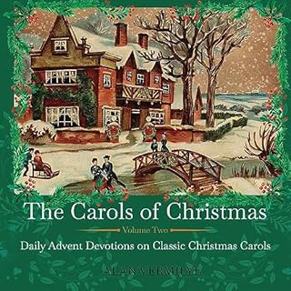 The Carols of Christmas Volume 2 Audiobook By Alan Vermilye cover art