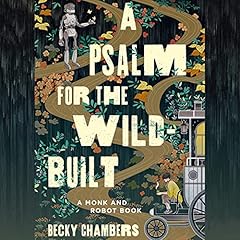 A Psalm for the Wild-Built Audiobook By Becky Chambers cover art