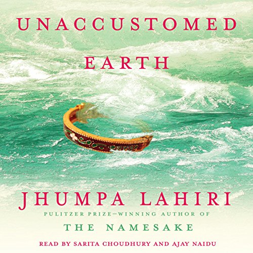 Unaccustomed Earth Audiolibro Por Jhumpa Lahiri arte de portada