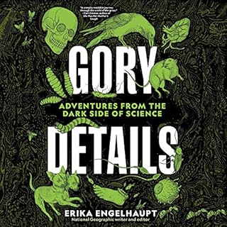 Gory Details Audiobook By Erika Engelhaupt cover art