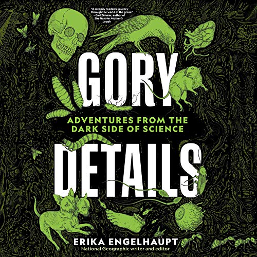 Gory Details Audiolibro Por Erika Engelhaupt arte de portada