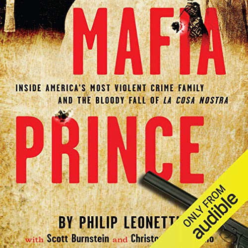 Mafia Prince Audiobook By Phillip Leonetti, Scott Burnstein, Christopher Graziano cover art