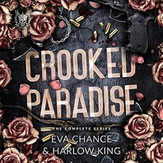 Crooked Paradise: The Complete Series Audiobook By Eva Chance, Harlow King cover art