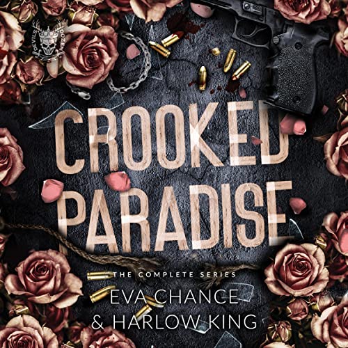 Crooked Paradise: The Complete Series Audiobook By Eva Chance, Harlow King cover art