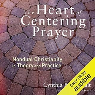 The Heart of Centering Prayer Audiobook By Cynthia Bourgeault cover art