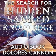 The Search for Hidden, Sacred Knowledge cover art