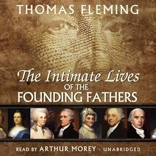 The Intimate Lives of the Founding Fathers Audiolibro Por Thomas Fleming arte de portada