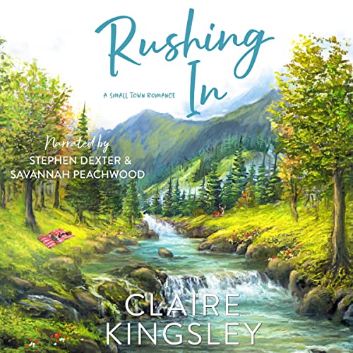 Rushing In Audiobook By Claire Kingsley cover art