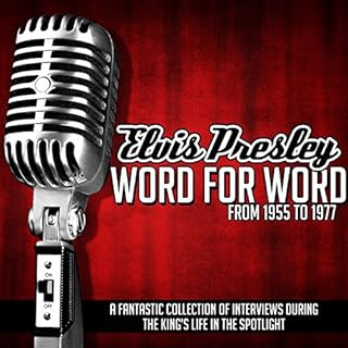 Elvis Presley Word for Word from 1955 to 1977 Audiobook By Elvis Presley cover art