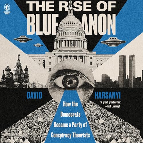 The Rise of BlueAnon Audiolibro Por David Harsanyi arte de portada