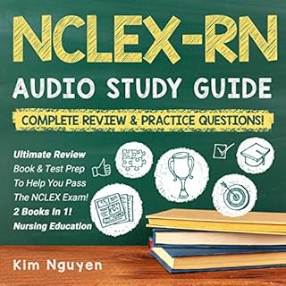 NCLEX-RN Audio Study Guide! Ultimate Review Book & Test Prep to Help You Pass the Nclex Exam!: 2 Books in 1! Complete Rev