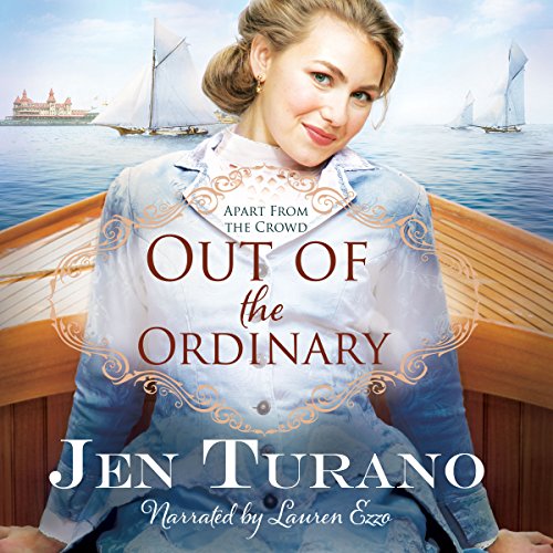 Out of the Ordinary Audiobook By Jen Turano cover art