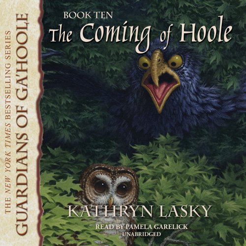 The Coming of Hoole Audiobook By Kathryn Lasky cover art