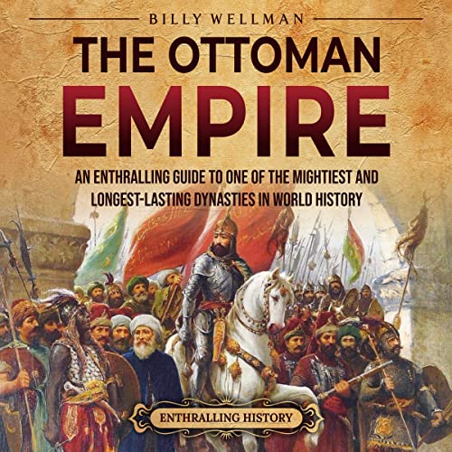 The Ottoman Empire Audiobook By Billy Wellman cover art