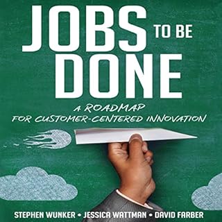 Jobs to Be Done Audiolibro Por Stephen Wunker, David Farber, Jessica Wattman arte de portada