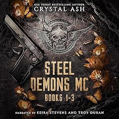 Steel Demons MC: Books 1-3 Audiobook By Crystal Ash cover art