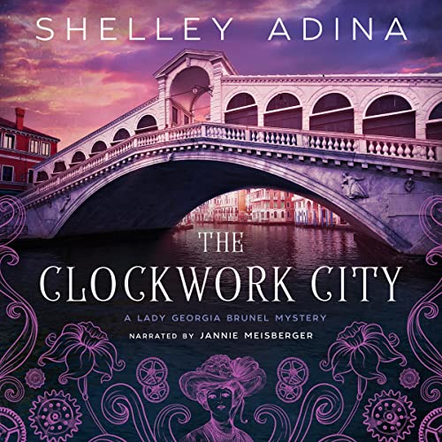 The Clockwork City Audiobook By Shelley Adina cover art