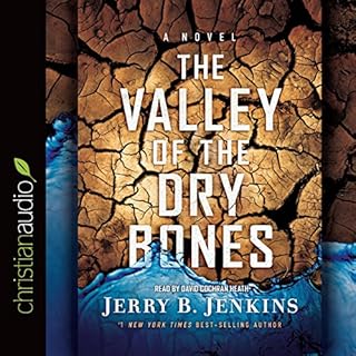 The Valley of the Dry Bones Audiobook By Jerry B. Jenkins cover art