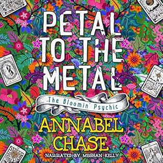 Petal to the Metal Audiobook By Annabel Chase cover art