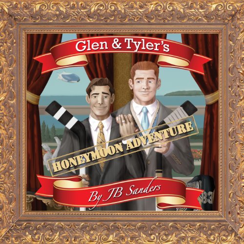 Glen & Tyler's Honeymoon Adventure Audiobook By JB Sanders cover art