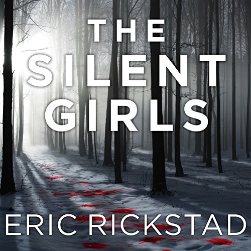 The Silent Girls Audiobook By Eric Rickstad cover art