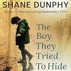 The Boy They Tried to Hide Audiolibro Por Shane Dunphy arte de portada