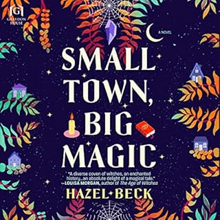 Small Town, Big Magic Audiobook By Hazel Beck cover art