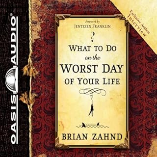 What to Do on the Worst Day of Your Life Audiolibro Por Brian Zahnd arte de portada