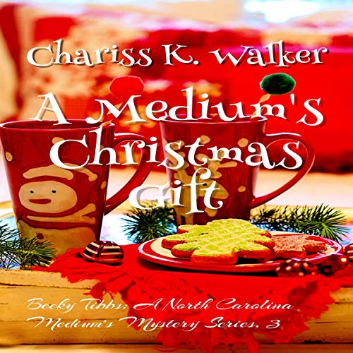 A Medium's Christmas Gift Audiobook By Chariss K. Walker cover art