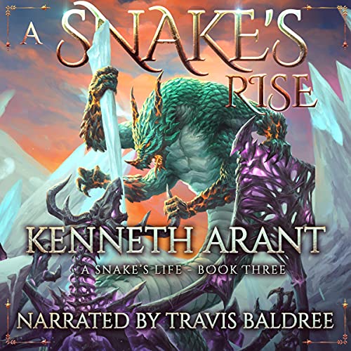 A Snake's Rise Audiobook By Kenneth Arant cover art